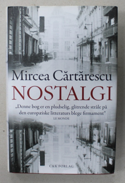 NOSTALGI - MIRCEA CARTARESCU , TEXT IN LIMBA DANEZA , 2011
