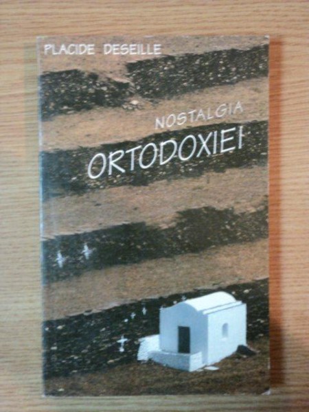 NOSTALGIA ORTODOXIEI de PLACIDE DESEILLE , 1995