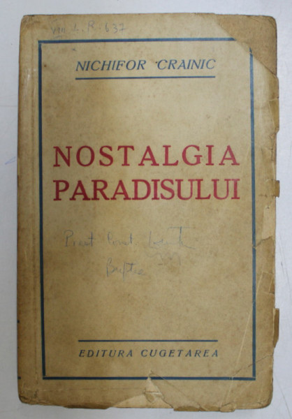 NOSTALGIA PARADISULUI de NICHIFOR CRAINIC ,1940 * PREZINTA SUBLINIERI