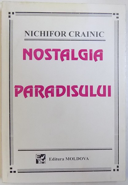 NOSTALGIA  PARADISULUI  de NICHIFOR CRAINIC , 1996