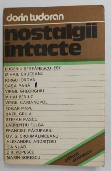 NOSTALGII INTACTE de DORIN TUDORAN , INTERVIURI CU : ...SASA PANA , VIRGIL GHEORGHIU ...MARIN SORESCU , 1982