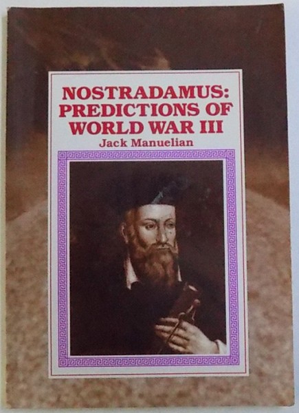 NOSTRADAMUS : PREDICTIONS OF WORLD WAR III by JACK MANUELIAN , 1996