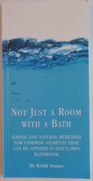 NOT JUST A ROOM WITH A BATH by KEITH SOUTER , 1995