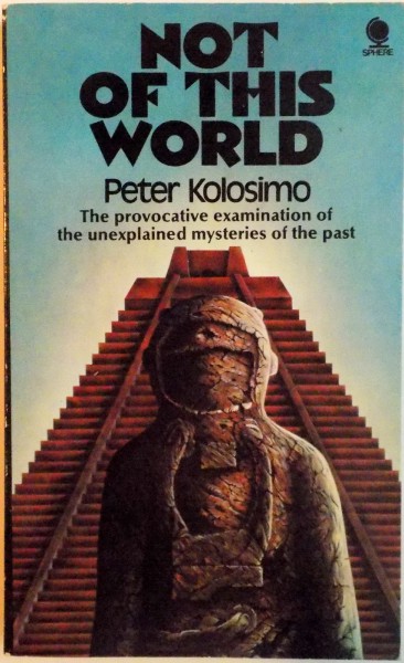 NOT OF THIS WORLD de PETER KOLOSIMO, 1970