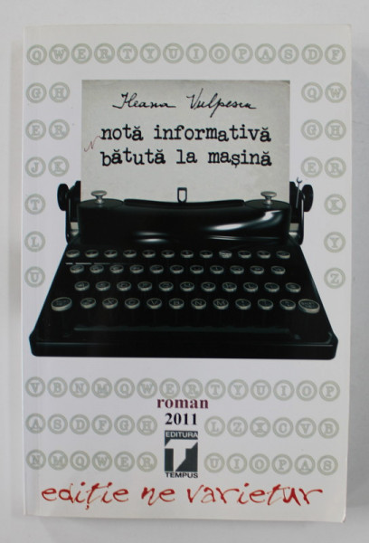 NOTA INFORMATIVA BATUTA LA MASINA de ILEANA VULPESCU , 2011 , DEDICATIE*