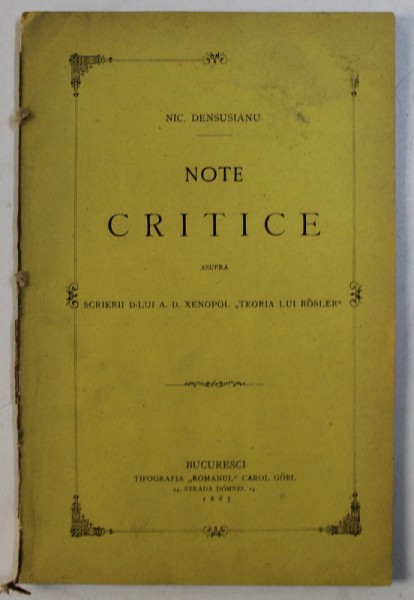 NOTE CRITICE ASUPRA SCRIERII D - LUI A.D. XENOPOL " TEORIA LUI ROSLER " de NIC . DENSUSIANU , 1885
