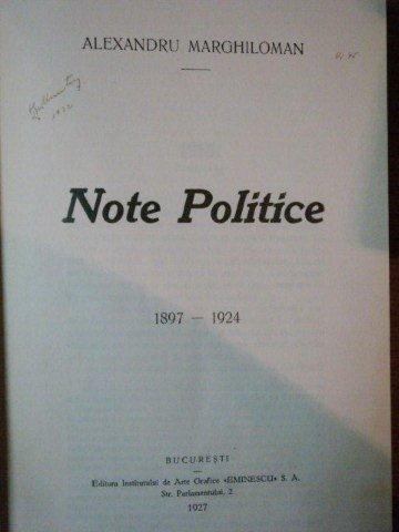 NOTE POLITICE 1897-1924 de AL. MARGHILOMAN ,VOL. IV,1927