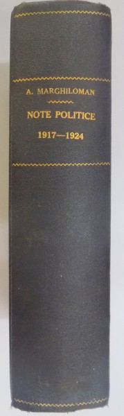 NOTE POLITICE, VOL III-V, 1917 - 1918 / 1918 - 1919 / 1920 - 1924