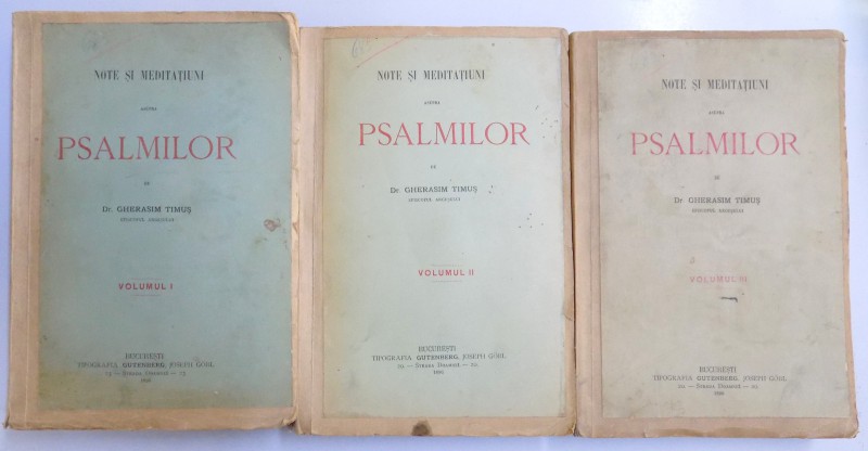 NOTE SI MEDITATIUNI ASUPRA PSALMILOR de GHERASIM TIMUS, VOLUMUL I - III , 1896