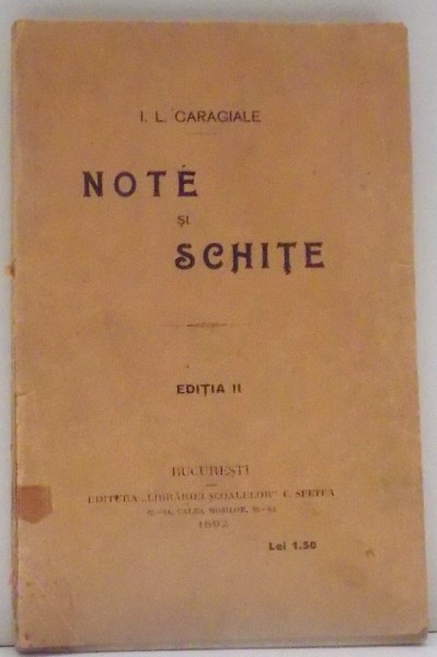 NOTE SI SCHITE de I. L. CARAGIALE , EDITIA II , 1892