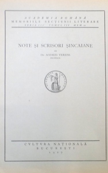 NOTE SI SCRISORI SINCAIANE de ANDREI VERESS , SERIA III , TOMUL III , MEM. 10 , 1927