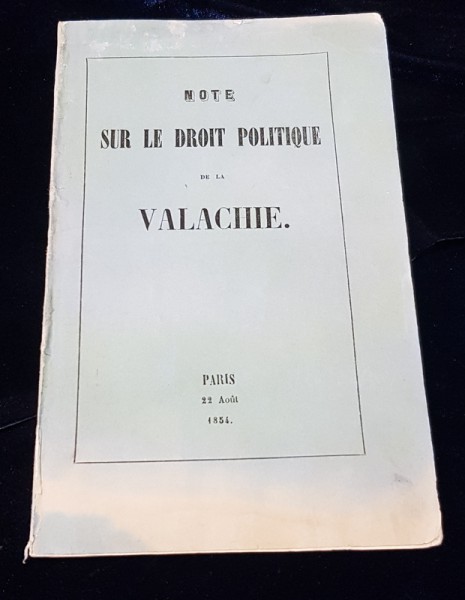NOTE SUR LE DROIT POLITIQUE DE LA VALACHIE - PARIS 1854