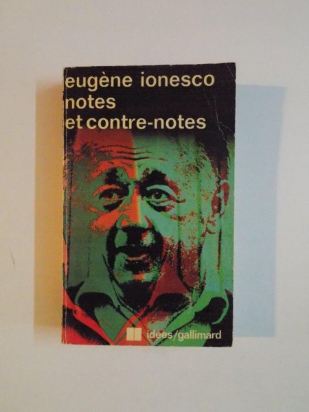 NOTES ET CONTRE - NOTES de EUGENE IONESCO , 1972
