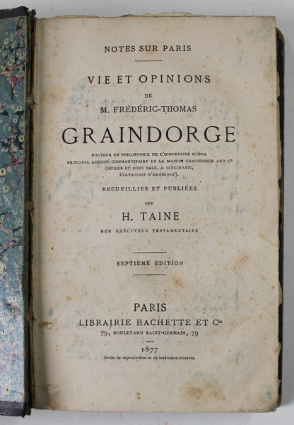 NOTES SUR PARIS , VIE ET OPINIONS de M. FREDERIC - GRAINDORGE par H. TAINE , 1877 , PREZINTA PETE , URME DE UZURA