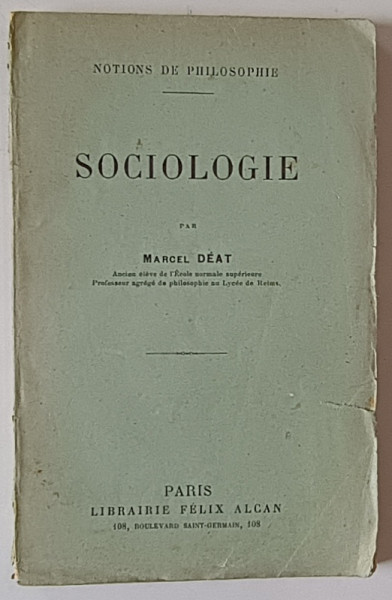 NOTIONS DE PHILOSOPHIE , SOCIOLOGIE par MARCEL DEAT , 1925