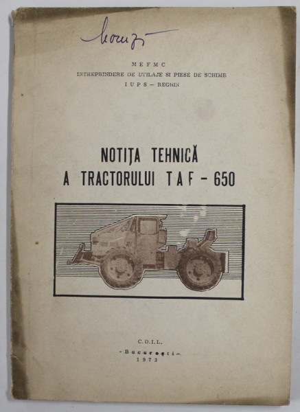NOTITA TEHNICA A TRACTORULUI T A F - 650 , 1973