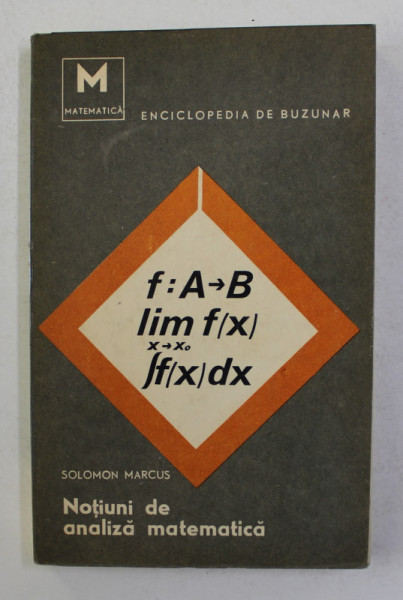 NOTIUNI DE ANALIZA MATEMATICA de SOLOMON MARCUS , 1967