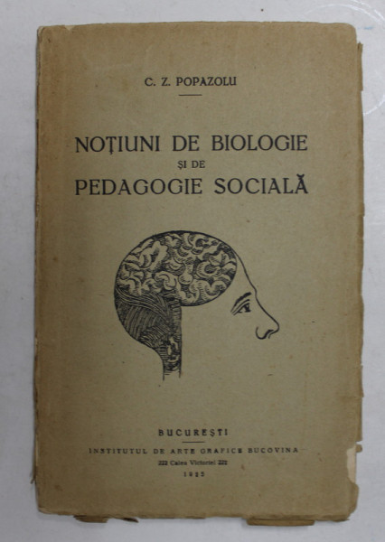 NOTIUNI DE BIOLOGIE SI DE PEDAGOGIE SOCIALA de C.Z. POPAZOLU  1925