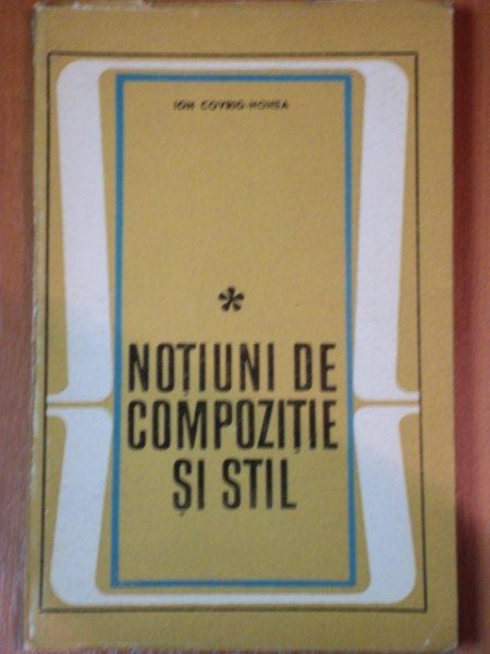 NOTIUNI DE COMPOZITIE SI STIL-ION COVRIG-NONEA,BUC.1970