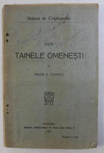 NOTIUNI DE CRIPTOGRAFIE . DIN TAINELE OMENESTI de MAIOR E. CANTEA , 1921