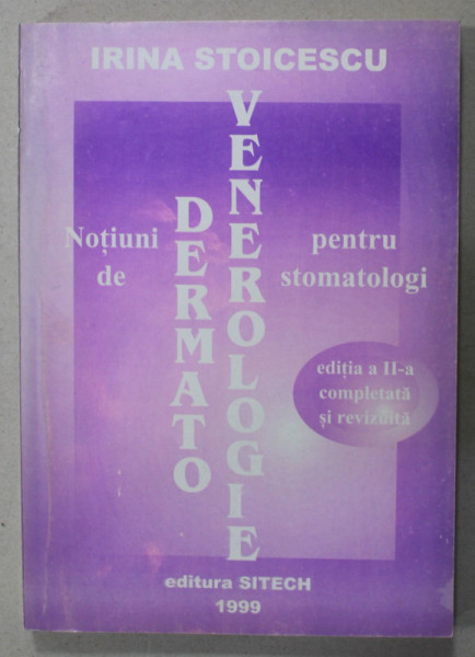 NOTIUNI DE DERMATO - VENEROLOGIE PENTRU STOMATOLOGI de IRINA STOICESCU , 1999