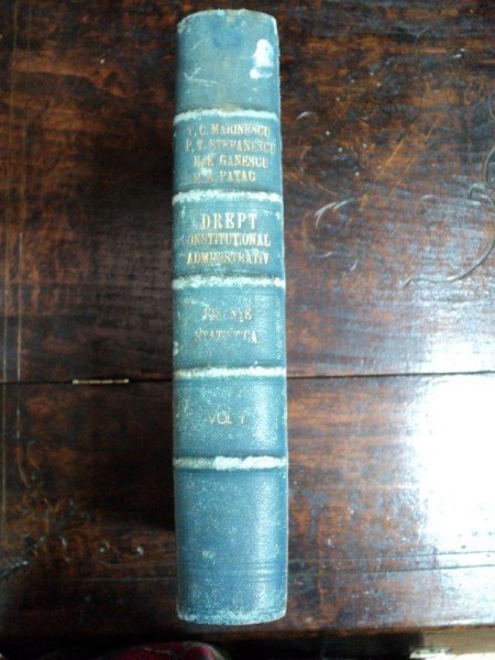 NOTIUNI DE DREPT CONSTITUTIONAL, DREPT ADMINISTRATIV, FINANTE, STATISTICA  - TH. MARINESCU, PETRE STEFANESCU, ILIE GANESCU SI M.N. PATAC