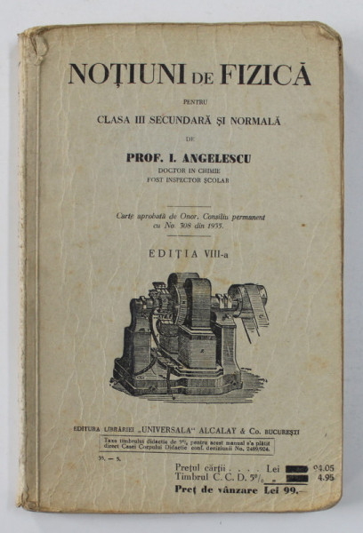 NOTIUNI DE FIZICA PENTRU CLASA III SECUNDARA SI NORMALA de PROF . I. ANGHELESCU , 1935