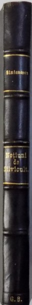 NOTIUNI  DE SILVICULTURA de IOAN SIMIONESCU sI IOAN ZEICU , 1926