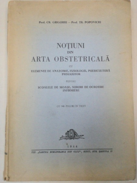 NOTIUNI DIN ARTA OBSTETRICALA-CR. GRIGORIU , TR POPOVICIU  1944