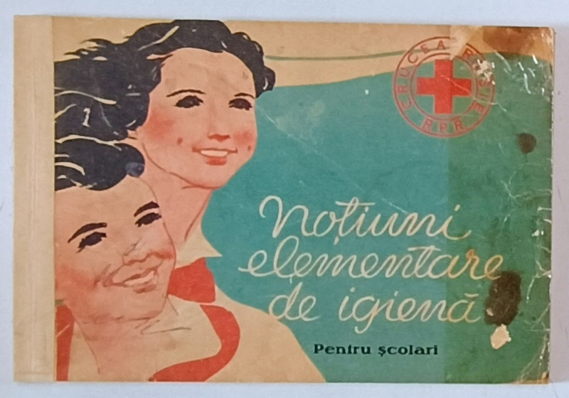 NOTIUNI ELEMENTARE DE IGIENA PENTRU SCOLARI , 1961 , COPERTI LIPITE CU SCOTCH