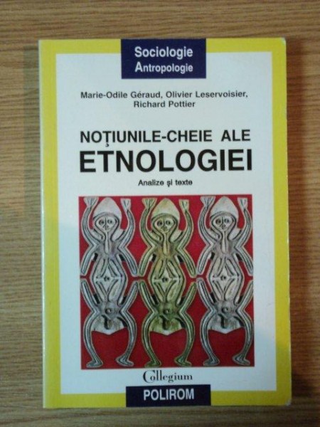 NOTIUNILE-CHEIE ALE ETNOLOGIEI de M.O. GERAUD , OLIVER LESERVOISIER , RICHARD POTTIER , 2001