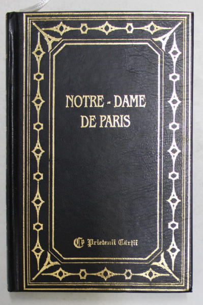 NOTRE DAME DE PARIS de VICTOR HUGO , VERSIUNE PRESCURTATA DIN LIMBA FRANCEZA , 1997 * PREZINTA PETE PE BLOCUL DE FILE