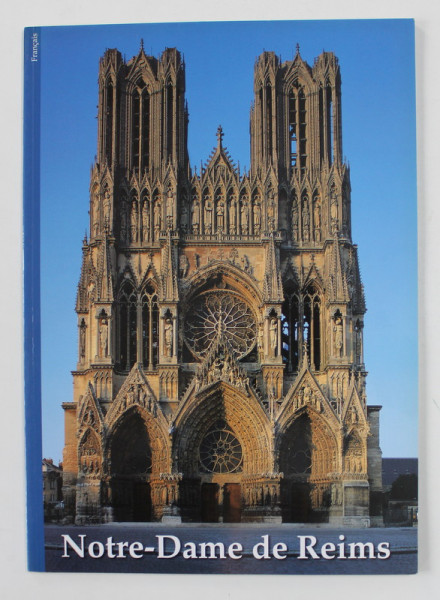 NOTRE - DAME DE REIMS , texte de JEAN - MARIE GUERLIN , 2004