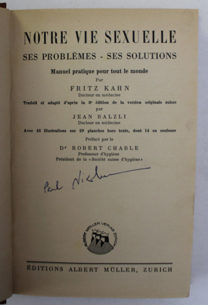 NOTRE VIE SEXUELLE - SES PROBLEMS - SES SOLUTIONS - MANUEL PRATIQUE POUR TOUT LE MONDE par FRITZ KAHN , EDITIE INTERBELICA