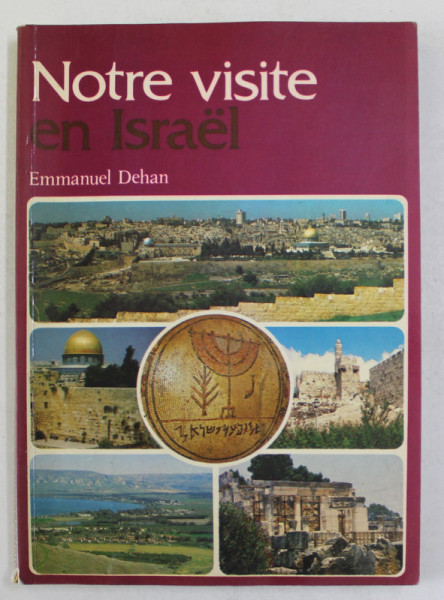 NOTRE VISITE EN ISRAEL par EMMANUEL DEHAN , 1986