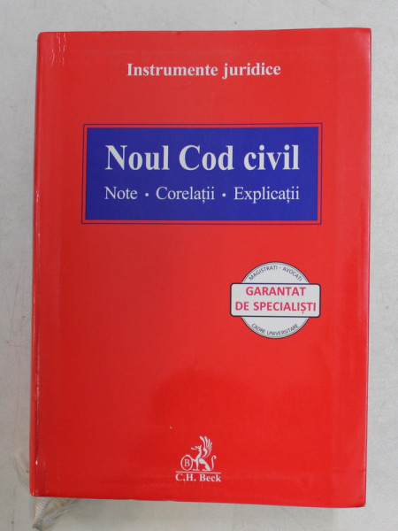 NOU COD CIVIL  - NOTE , CORELATII , EXPLICATII , 2011