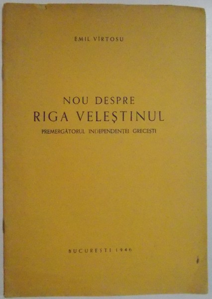 NOU DESPRE RIGA VELESTINUL , PREMERGATORUL INDEPENDENTEI GRECESTI , 1946