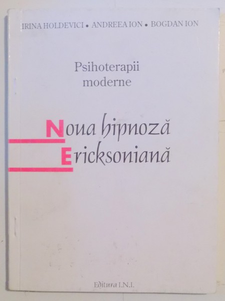 NOUA HIPNOZA ERICKSONIANA de IRINA HOLDEVICI...BOGDAN ION , PREZINTA SUBLINIERI