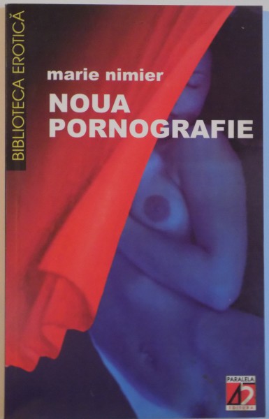 NOUA PORNOGRAFIE de MARIE NIMIER, 2003