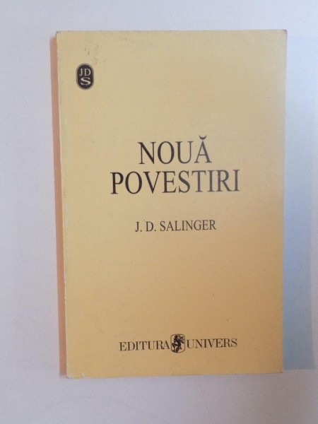 NOUA POVESTIRI de J.D. SALINGER , 1997 , COPERTA PREZINTA PETE