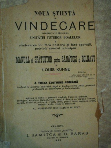 NOUA STIINTA DE VINDECARE INTEMEIATA DE PRINCIPIUL UNITATII TUTUROR BOALELOR SI VINDECAREALOR FARA DOCTORI....CRAIOVA 1909