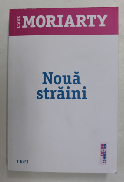 NOUA STRAINI de LIANE MORIARTY , 2021
