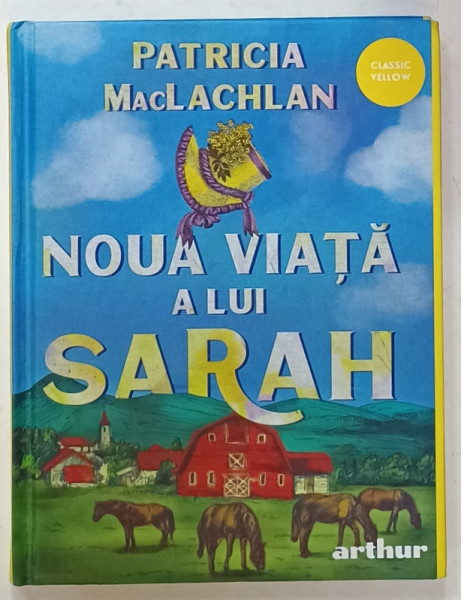 NOUA VIATA A LUI SARAH de PATRICIA MacLACHLAN , 2022