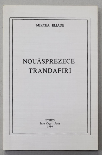 NOUASPREZECE TRANDAFIRI de MIRCEA ELIADE , 1980