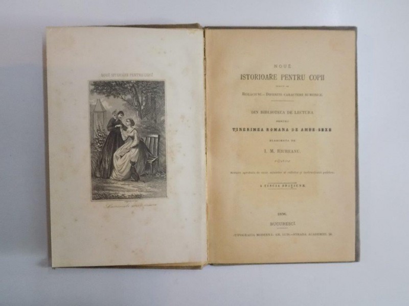 NOUE ISTORIOARE PENTRU COPII URMATE DE RUGACIUNI , DIFERITE CARACTERE NUMERICE . DIN BIBLIOTECA DE LECTURA PENTRU TINERIMEA ROMANA DE AMBE - SEXE de I. M. RIUREANU , ED. a - V - a , 1896