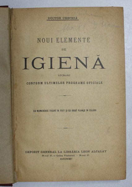 NOUI ELEMENTE DE IGIENA, LUCRARE CONFORM ULTIMELOR PROGRAME OFICIALE de DOCTOR URECHIA - BUCURESTI, 1900