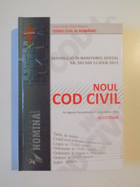 NOUL COD CIVIL , REPUBLICAT IN MONITORUL OFICIAL NR. 505 DIN 15 IULIE 2011 de EDUARD DRAGOMIR, 2011