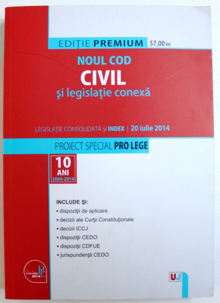NOUL COD CIVIL SI LEGISLATIE CONEXA   -  LEGISLATIE CONSOLIDATA SI INDEX , 20 IULIE 2014