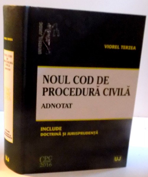 NOUL COD DE PROCEDURA CIVILA , ADNOTAT , 2016