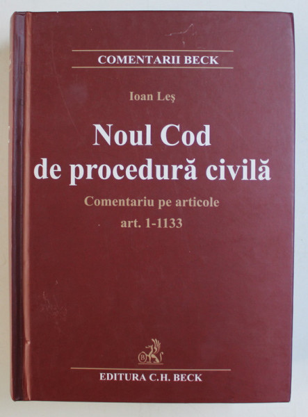 NOUL COD DE PROCEDURA CIVILA , COMENTARIU PE ARTICOLE ART. 1 - 1133 de IOAN LES , 2013